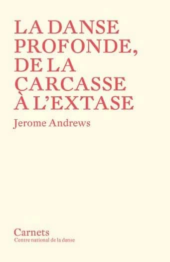 La danse profonde, de la carcasse à l'extase