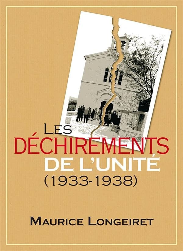 Les déchirements de l'Unité : essai sur l'histoire de la réunification des Églises réformées en France, 1938