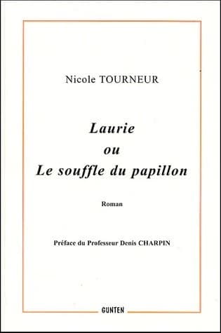 Laurie ou Le souffle du papillon : roman