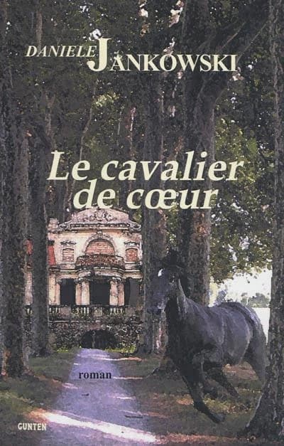 Le cavalier de coeur : roman