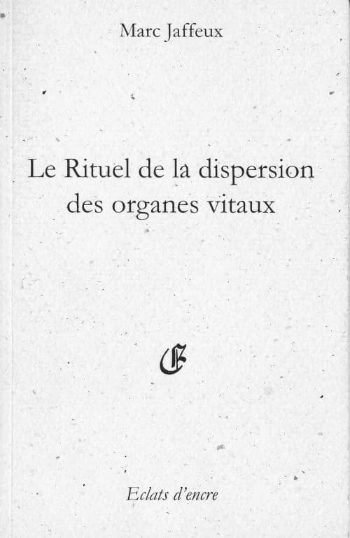 Le rituel de la dispersion des organes vitaux ; suivi par Le nom Butterfly ; Les fossiles de Liliatrice