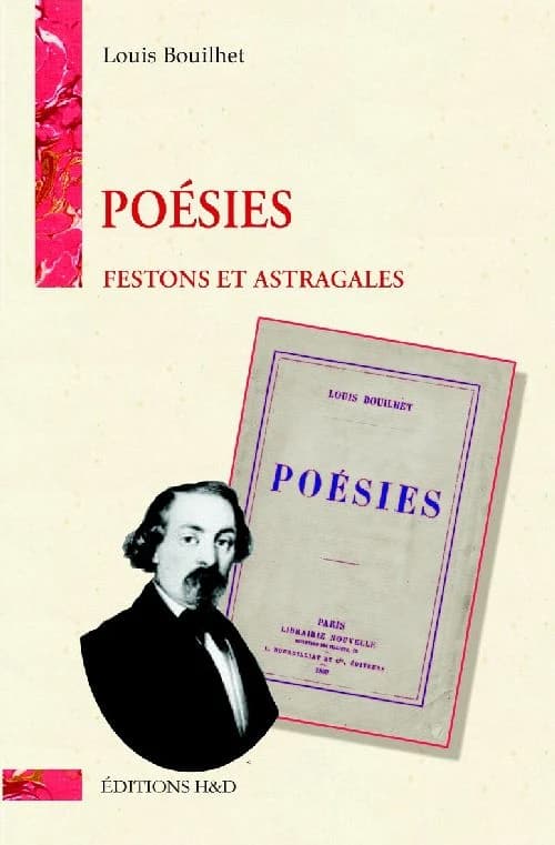 Poésies : festons et astragales ([Reproduction en fac-similé]) Louis Bouilhet
