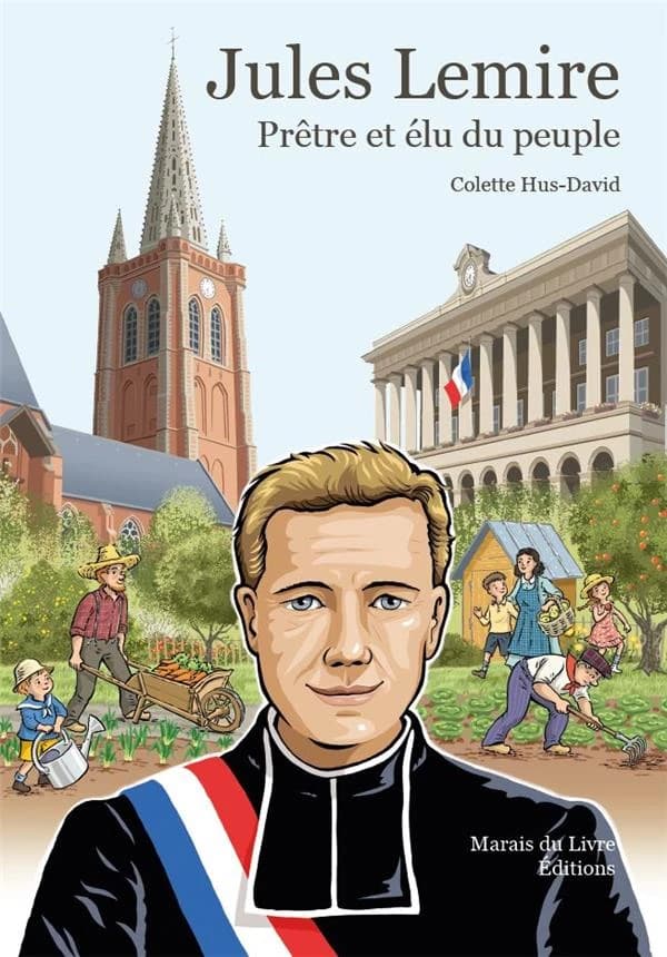 Jules Lemire : prêtre et élu du peuple