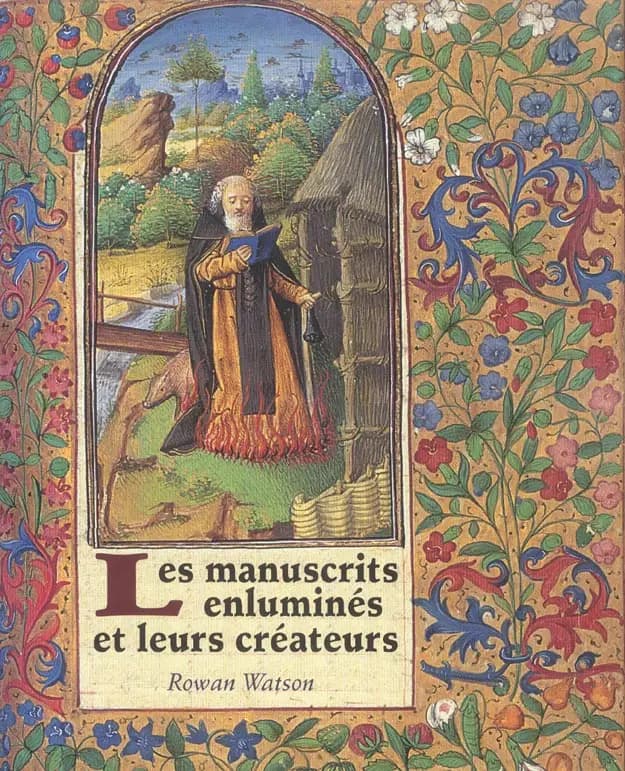 Les manuscrits enlumines et leurs createurs