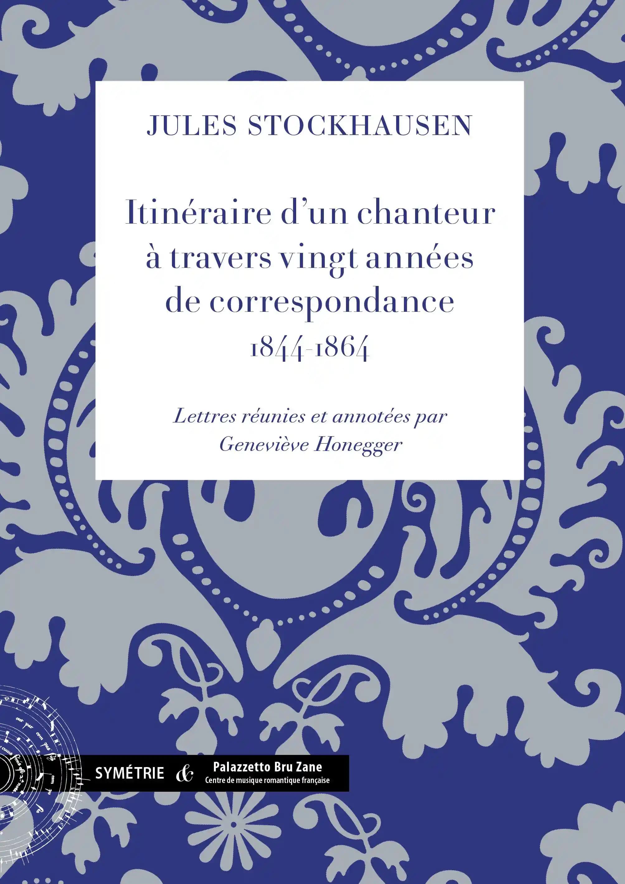 Itinéraire d'un chanteur à travers vingt années de correspondance : 1844-1864