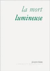 La mort lumineuse : et autres poèmes