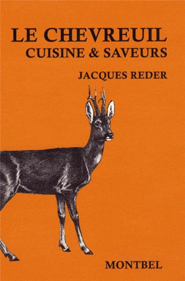 Le chevreuil : cuisine & saveurs