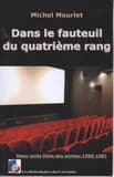 Dans le fauteuil du quatrième rang : deux cents films des années 1968-1981