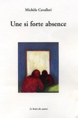 Une si forte absence