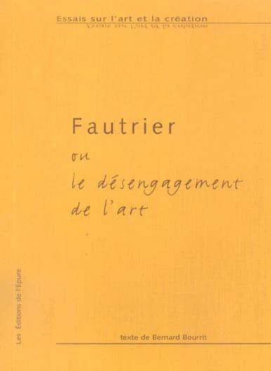 Fautrier ou Le désengagement de l'art