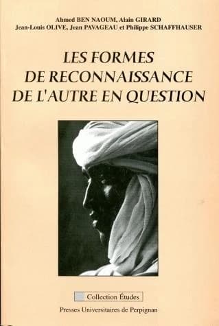 Les formes de reconnaissance de l'autre en question : actes du colloque international, mai 2000