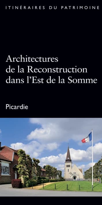 Architectures de la reconstruction dans l'Est de la Somme