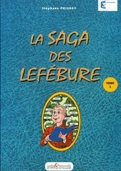 La Saga des Lefébure. 2