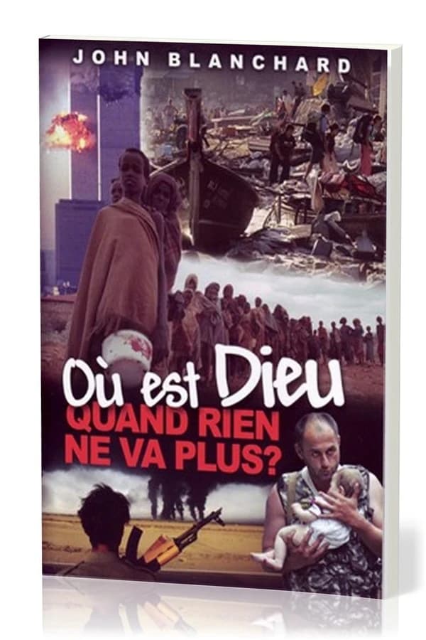 Où est Dieu quand rien ne va plus ?
