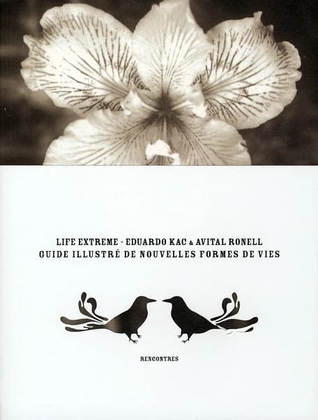 Life extreme : guide illustré de nouvelles formes de vie