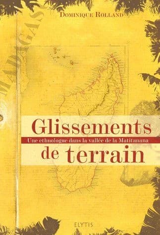 Glissements de terrain : une ethnologue dans la vallée de la Matitanana