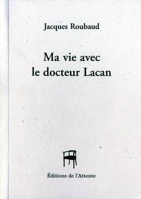 Ma vie avec le docteur Lacan