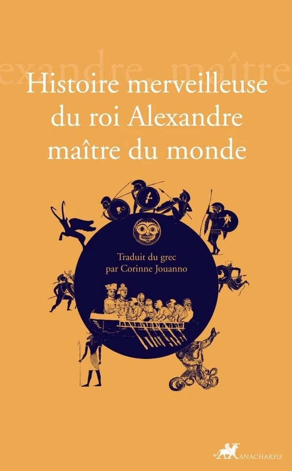 Histoire merveilleuse du roi Alexandre maître du monde