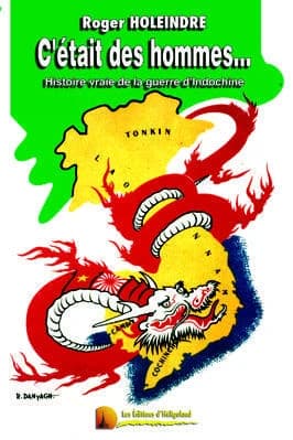 C'était des hommes : histoire vraie de la guerre d'Indochine