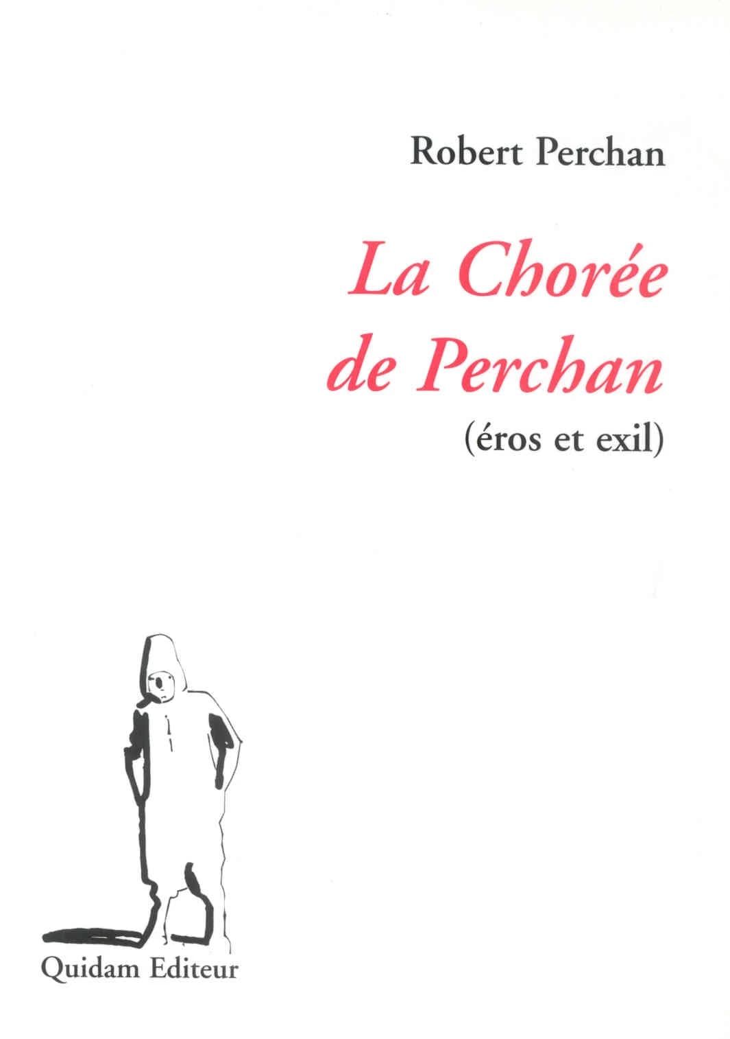La Chorée de Perchan : éros et exil