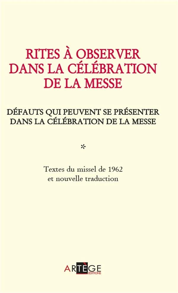 Rites à observer dans la célébration de la messe : défauts qui peuvent se présenter dans la célébration de la messe : textes du missel 1962, [notes] et nouvelle traduction