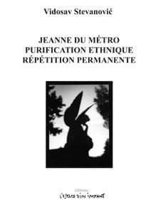 Jeanne du métro ; Purification ethnique ; Répétition permanente