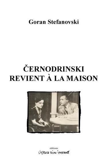 Černodrinski revient à la maison