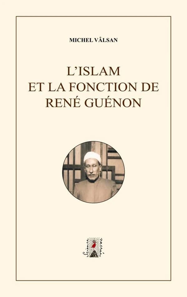 L'Islam et la fonction de René Guénon ; recueil posthume