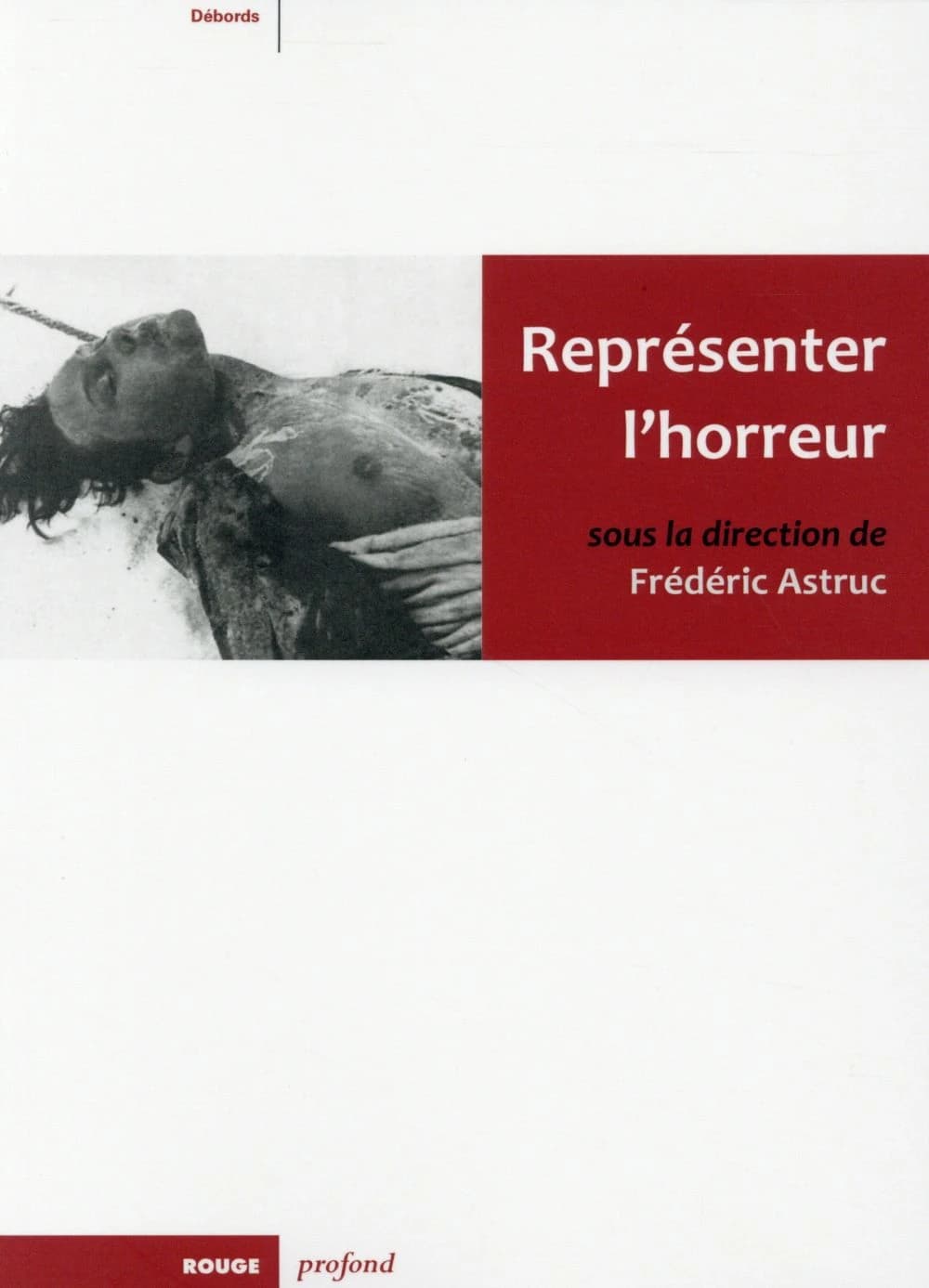 Représenter l'horreur