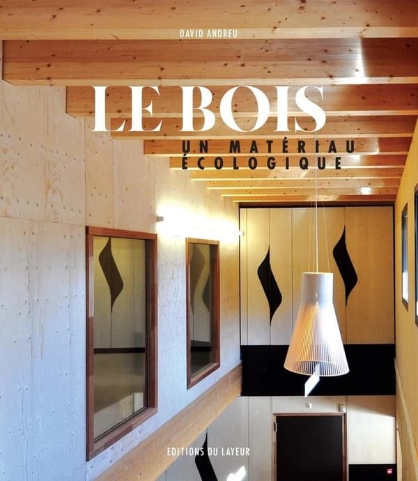 Le bois : un matériau écologique