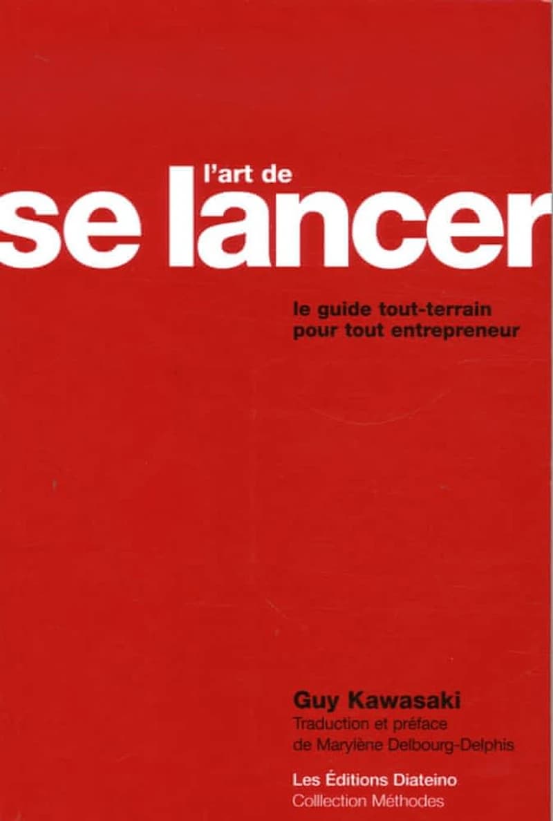 L'art de se lancer : le guide tout terrain pour tout entrepreneur
