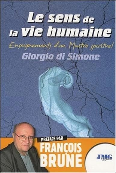 Le sens de la vie humaine : enseignements d'un maître spirituel