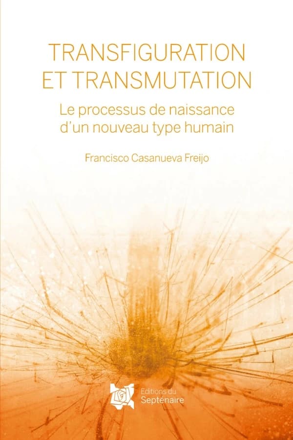 Transfiguration et transmutation : le processus de la naissance d'un nouveau type humain