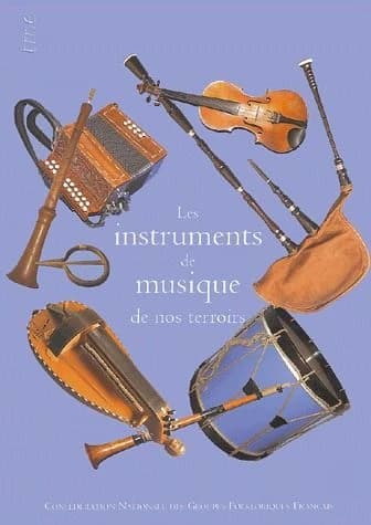 Les instruments de musique de nos terroirs