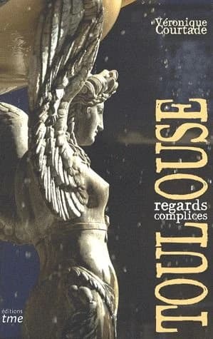 Toulouse : regards complices