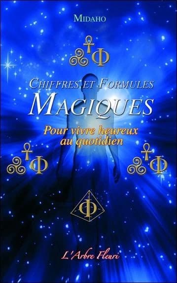 Chiffres et formules magiques pour vivre heureux au quotidien