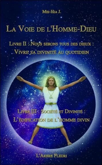 La voie de l'homme-dieu. Livre II-III