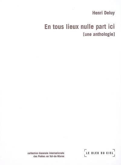 En tous lieux nulle part ici : une anthologie