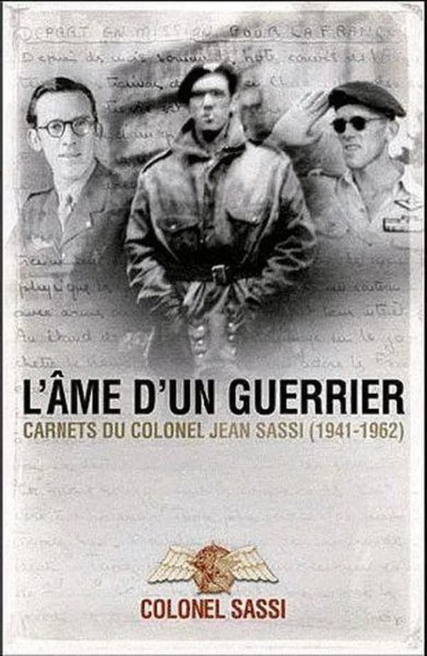 L'âme d'un guerrier ; carnets du colonel Jean Sassi 1941-1962