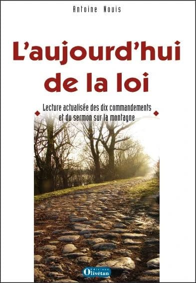 L'aujourd'hui de la loi : lecture actualisée des Dix commandements et du Sermon sur la montagne