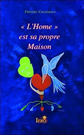 "L'home" est sa propre maison