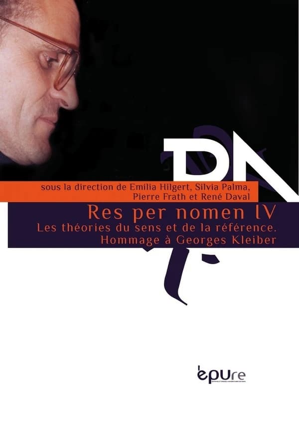 Les théories du sens et de la référence : hommage à Georges Kleiber