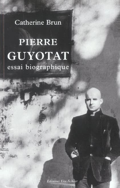 Pierre Guyotat : essai biographique