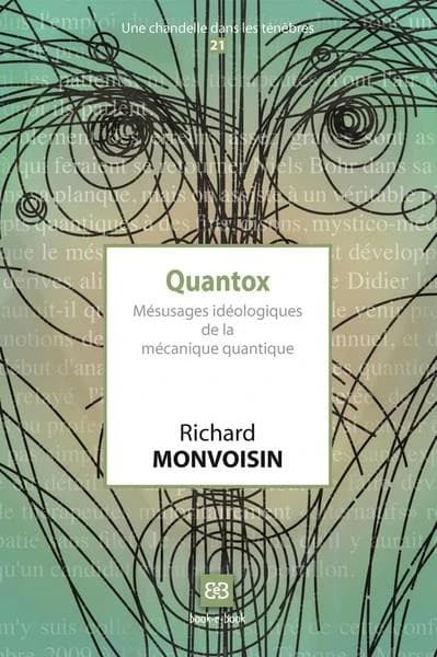 Quantox : mésusages idéologiques de la mécanique quantique