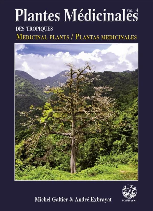 Plantes médicinales des tropiques. Volume 4