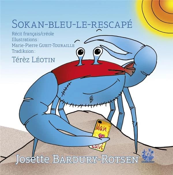 Sokan-bleu-le-rescapé (2e éd.) récit, Josette Bardury-Rotsen ; illustrations, Marie-Pierre Gueit-Touraille : Sokan-blé-chapé-bel-la