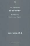 Autrement. 2, Rencontre avec Erik Barray, Dominique Bajard