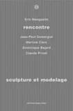 Sculpture et modelage : Éric Manguelin rencontre Jean-Paul Domergue, Martine Clerc, Dominique Bajard, Claude Privet