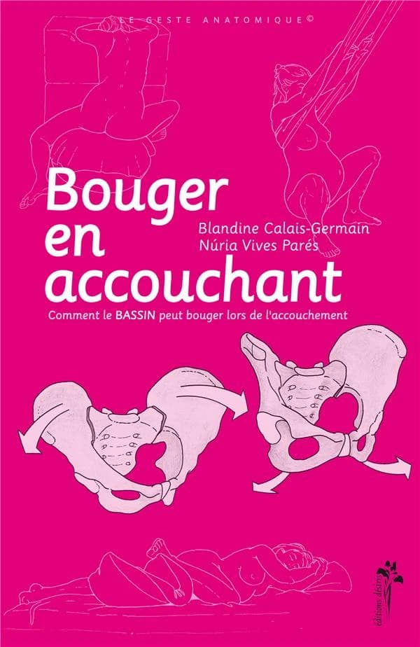 Bouger en accouchant : comment le bassin peut bouger lors de l'accouchement