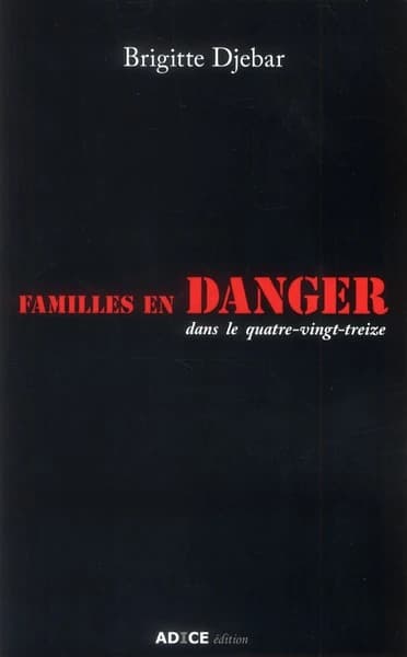 Familles en danger dans le quatre-vingt-treize